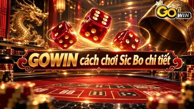 Tổng quan về tựa game Sic Bo đổi thưởng tại cổng game GOWIN